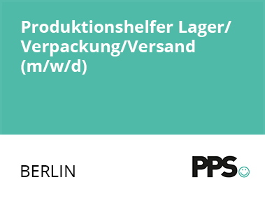 Produktionshelfer Lager / Verpackung / Versand (m/w/d)