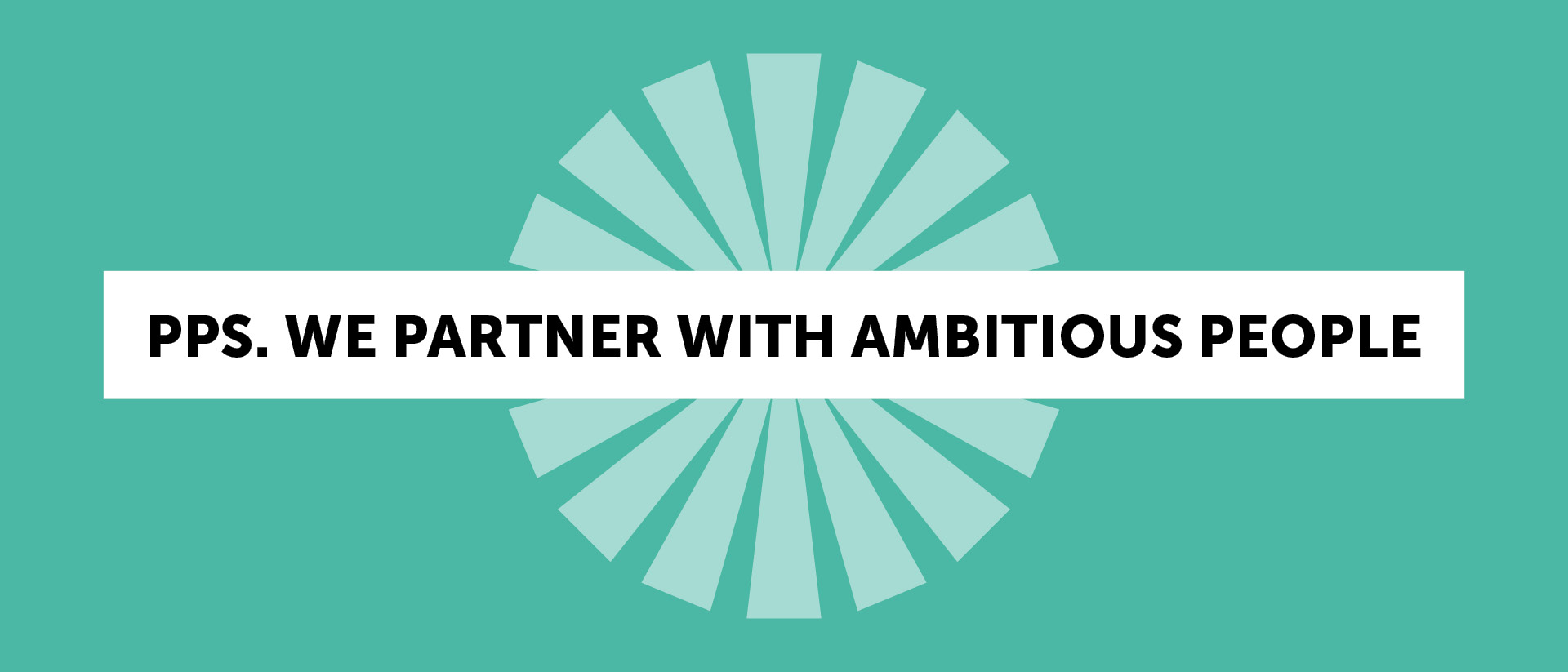 WePartnerWithAmbitiousPeople